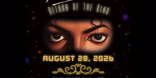 MICHAEL RETURN OF THE KING EXPERIENCE BAKERSFIELD CA