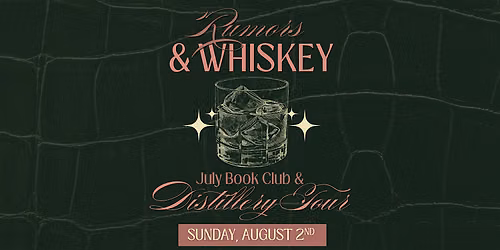 Rumors & Whiskey Book Club and Distillery Tour