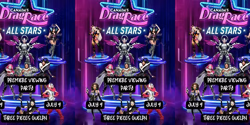 CANADA'S DRAG RACE ALL STARS PREMIERE VIEWING IN GUELPH!