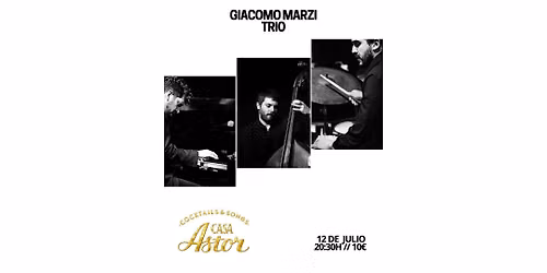 Giacomo Marzi Tr\u00edo en Casa Astor