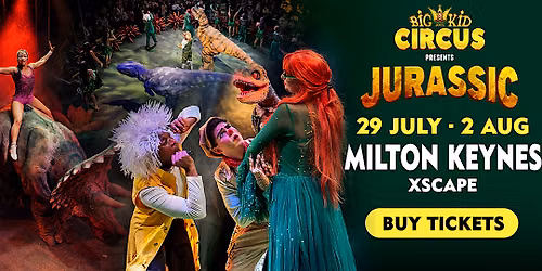 Big Kid Circus Milton Keynes