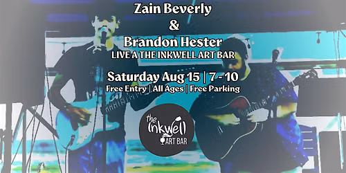 Zain Beverly & Brandon Hester Live at The Inkwell | Free Entry