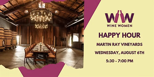 WINE WOMEN Presents: Happy Hour at Martin Ray Vineyards