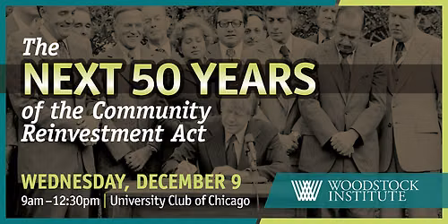 The Next 50 Years of the Community Reinvestment Act