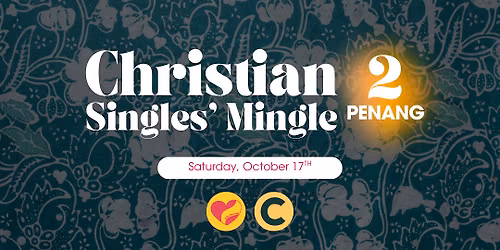 Christian Singles\u2019 Mingle 2.0: Penang by Take The Leap