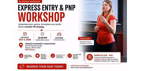 Express Entry & PNP Workshop in Calgary | Improve Your PR Strategy