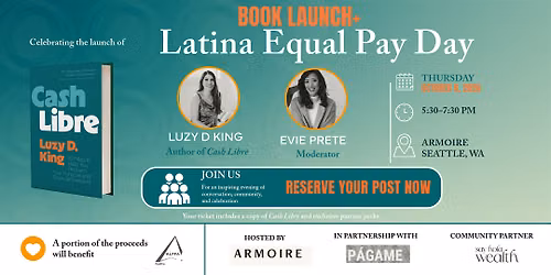 Cash Libre Book Launch + Latina Equal Pay Day