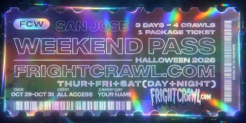 The Fright Crawl | San Jose Halloween Weekend Pass 2026 | All 4 Crawls