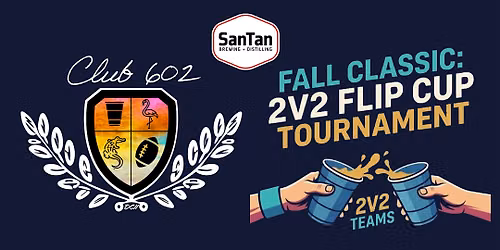 Fall Classic: 2v2 Flip Cup Tournament