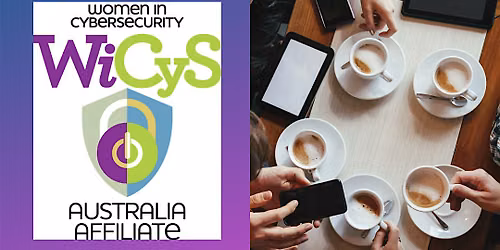 WiCyS Australia Networking Coffee Morning - ADELAIDE