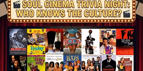 Soul Cinema Trivia Night: Who Knows the Culture?