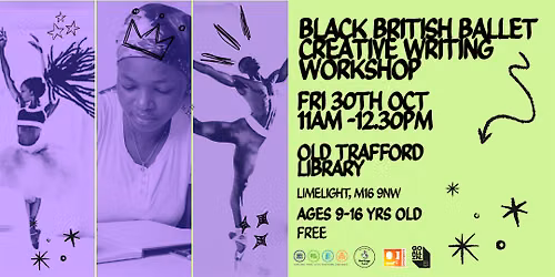 Creative Writing Workshop - Black British Ballet at Old Trafford Library