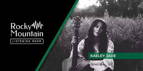 Concert with Kaeley Jade at the Rocky Mountain Listening Room