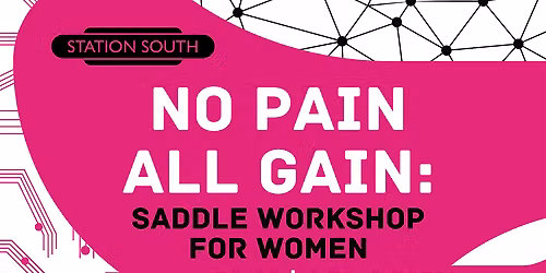 No Pain , All Gain : A Saddle Workshop for Women