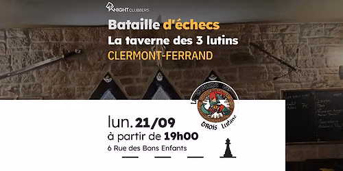 Rencontre d'\u00e9checs - Clermont-Ferrand - La taverne des 3 lutins
