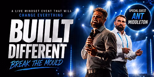 Built Different Break The Mould -Arron Blakey & Special Guest Ant Middleton