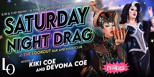 SATURDAY NIGHT DRAG with Devona and Kiki Coe! - 8:30pm