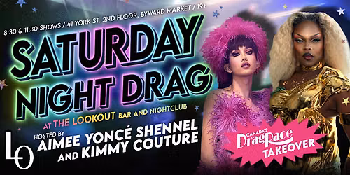 SATURDAY NIGHT DRAG with Kimmy and Aimee Yonce Shennel - 8:30pm