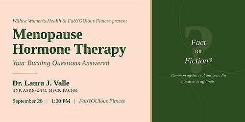 Menopause Hormone Therapy, Fact or Fiction? Your Burning Questions Answered