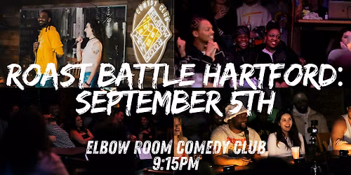 Roast Battle Hartford at Elbow Room Comedy Club: October