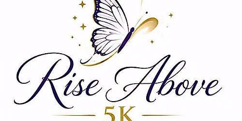 Rise Above 5K Foundation, Inc. Official Launch