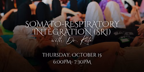 Somato-Respiratory Integration (SRI) Experience with Dr. Kate