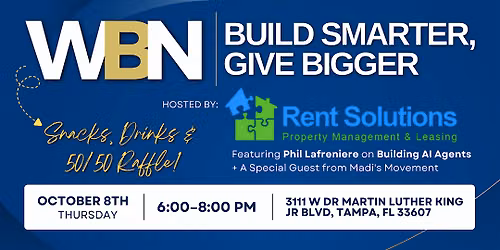 WBN: Build Smarter, Give Bigger @  Rent Solutions Property Management