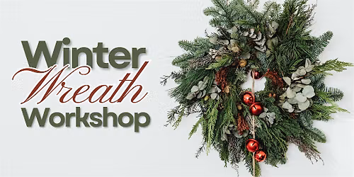 Winter Wreath Workshop