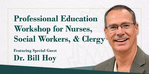 Professional Education Workshop for Nurses, Social Workers, & Clergy