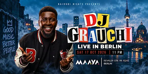 NAIROBI NIGHTS pres. DJ GRAUCHI at Maaya - Berlin