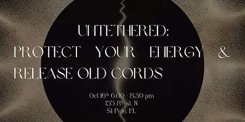 Untethered: Protect your energy & release old cords
