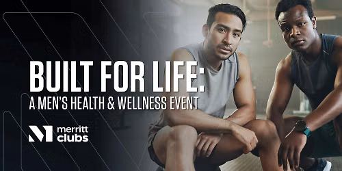 Built for Life: A Men\u2019s Health & Wellness Event