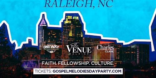 GOSPEL MELODIES DAY PARTY & BRUNCH: RALEIGH, NC