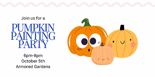 Pumpkin Painting Party at Armored Gardens!
