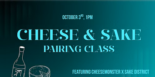 Cheese and Sake Pairing Class