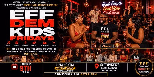 E.F.F. DEM KIDS FRIDAYS