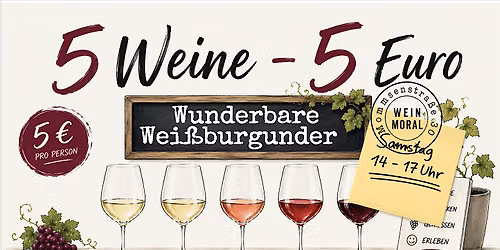 5 Weine - 5 Euro: Wunderbare Wei\u00dfburgunder