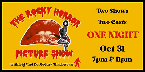 The Rocky Horror Picture Show - Halloween Edition Shadowcast - 7 PM SHOW