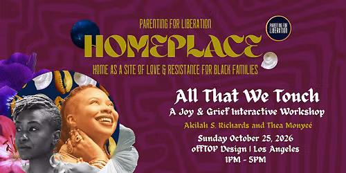 All That We Touch: A Joy & Grief Interactive Workshop