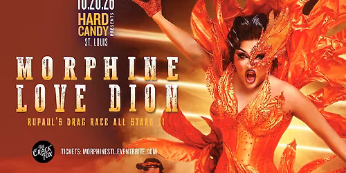 Hard Candy St Louis with Morph*ne Love Dion
