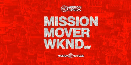 Mission Mover WKND 2026