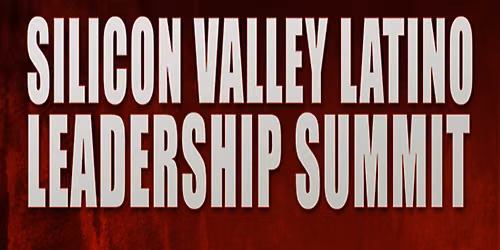 2026 Silicon Valley Latino Leadership Summit