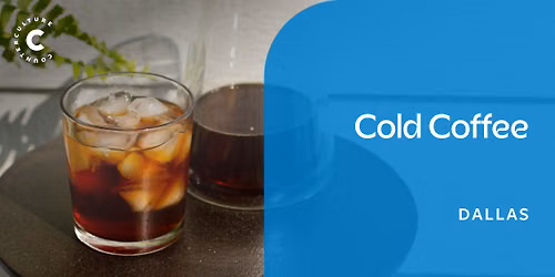 Cold Coffee - Dallas