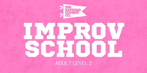 Improv Level 2: Intro to Scene Work