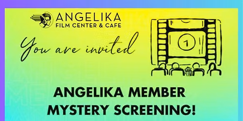 Angelika Monthly Mystery Movie - Cheap TIX, Wed, Aug 5, 2026, 7:00 PM | Meetup