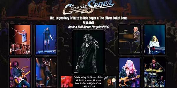 Classic Seger:  Rock and Roll Never Forgets 2026