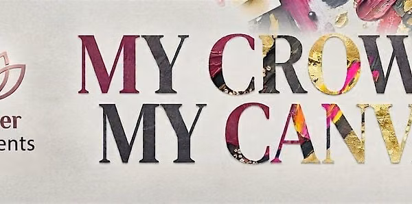 MY CROWN, MY CANVAS - 3D TEXTURE WORKSHOP