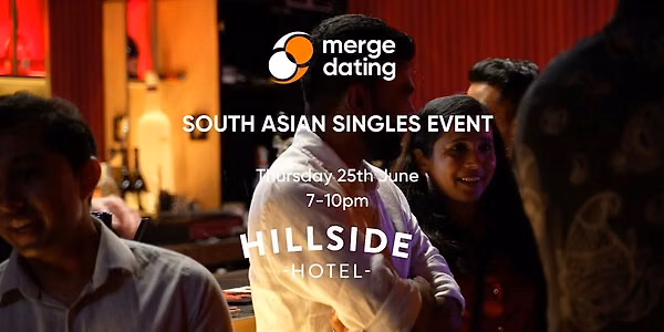 South Asian | Singles Event | Hillside Hotel | Thursday 25th June | 23-39