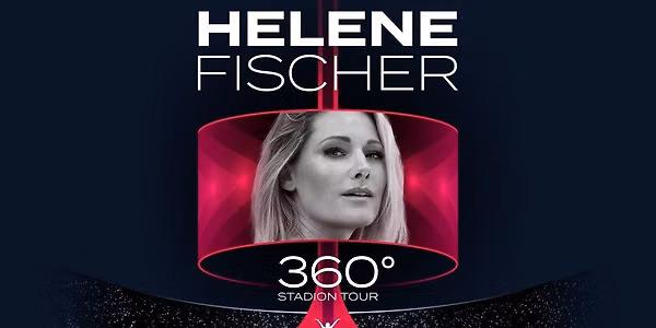 Helene Fischer - 360° Stadion Tour 2026