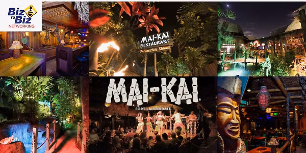 Biz To Biz Networking At MAI-KAI Fort Lauderdale 